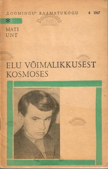 Elu võimalikkusest kosmoses - Mati Unt