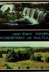 Inimene, ökosüsteem ja kultuur - Jaan Eilart Inimene, ökosüsteem ja kultuur - Jaan Eilart