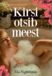 Kirsi otsib meest - Tiia Nightingale Kirsi otsib meest - Tiia Nightingale