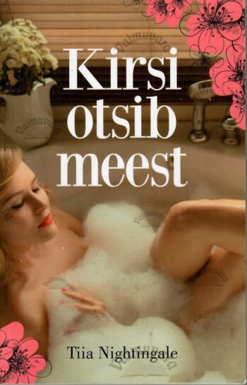 Kirsi otsib meest - Tiia Nightingale Kirsi otsib meest - Tiia Nightingale