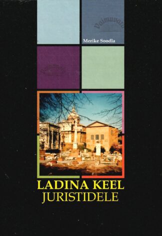Ladina keel juristidele - Merike Soodla