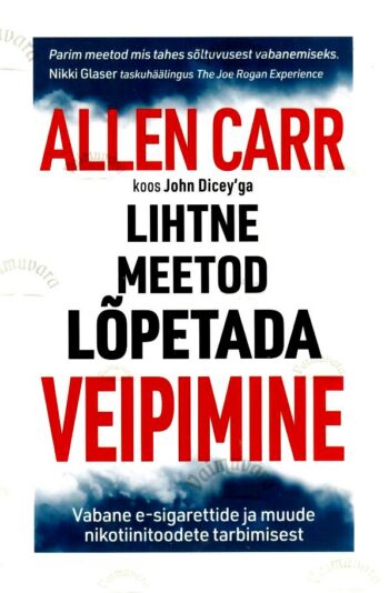 Lihtne meetod lõpetada veipimine - Allen Carr, John Dicey