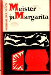 Meister ja Margarita - Mihhail Bulgakov, 1968 Meister ja Margarita - Mihhail Bulgakov, 1968