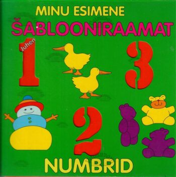 Minu esimene šablooniraamat. Numbrid Minu esimene šablooniraamat. Numbrid