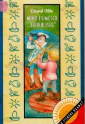 Minu esimesed ''triibulised'' - Eduard Vilde