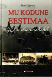 Mu kodune Eestimaa. Läänemaa radadel Mu kodune Eestimaa. Läänemaa radadel
