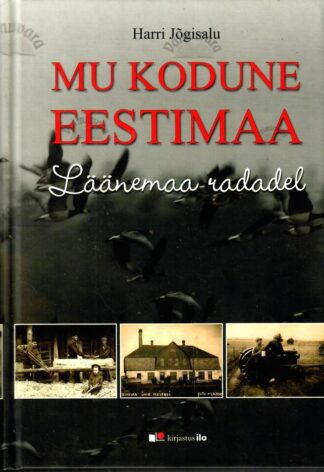 Mu kodune Eestimaa. Läänemaa radadel