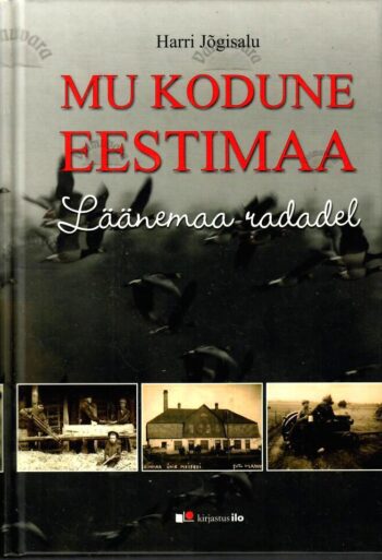 Mu kodune Eestimaa. Läänemaa radadel