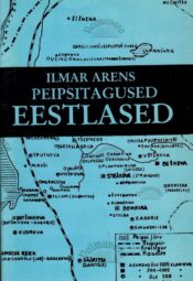 Peipsitagused eestlased - Ilmar Arens Peipsitagused eestlased - Ilmar Arens