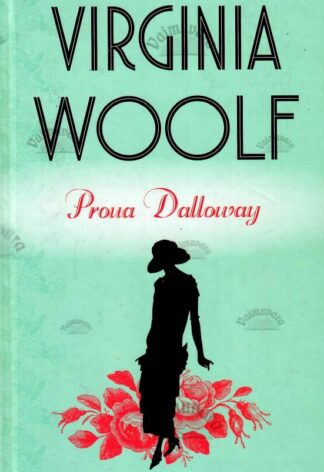 Proua Dalloway - Virginia Woolf, 2018