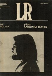 Sügis äärelinna teatris. Luuletusi 1970-1976 - Ike Volkov Sügis äärelinna teatris. Luuletusi 1970-1976 - Ike Volkov