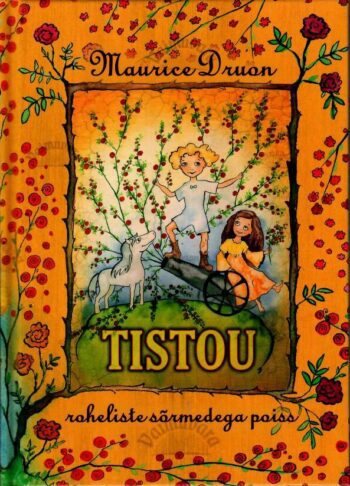 Tistou, roheliste sõrmedega poiss - Maurice Druon, 2006