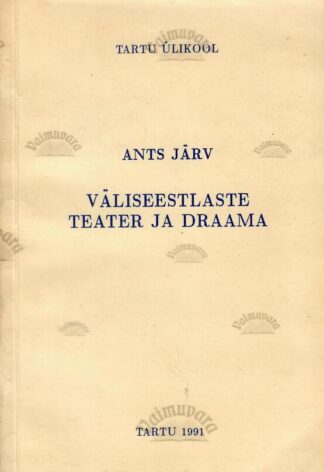 Väliseestlaste teater ja draama - Ants Järv