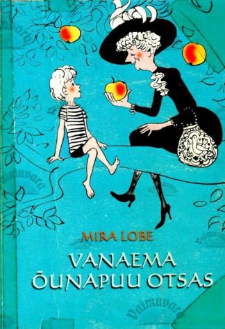 Vanaema õunapuu otsas - Mira Lobe, 2000_r