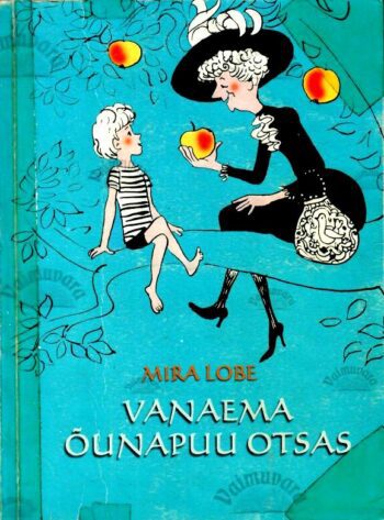 Vanaema õunapuu otsas - Mira Lobe, 2000_r