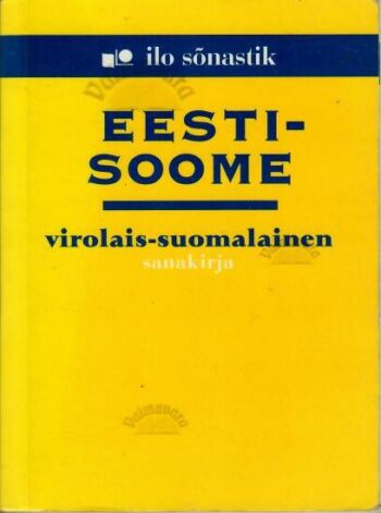 Eesti-Soome sõnastik - Virolainen-Suomalais sanakirja - Erkki Sivonen