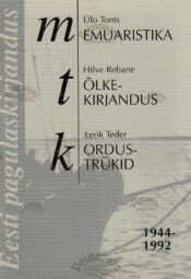 Eesti pagulaskirjandus 1944-1992 - Ülo Tonts, Eerik Teder, Hilve Rebane Eesti pagulaskirjandus 1944-1992 - Ülo Tonts, Eerik Teder, Hilve Rebane