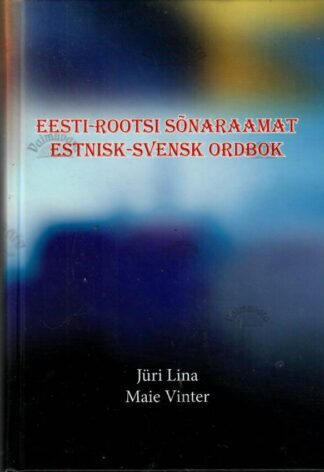 Eesti-rootsi sõnaraamat. Estnisk-svensk ordbok, 2016