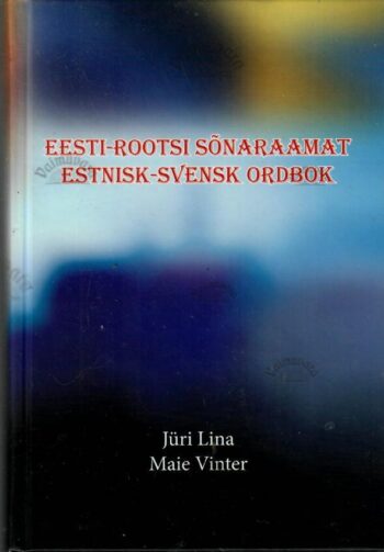 Eesti-rootsi sõnaraamat. Estnisk-svensk ordbok, 2016