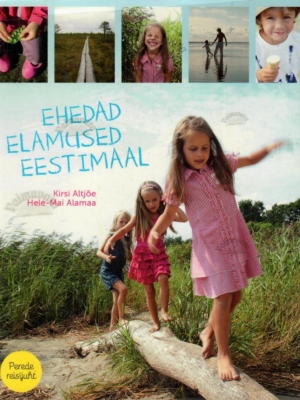 Ehedad elamused Eestimaal- Hele-Mai Alamaa, Kirsi Altjõe