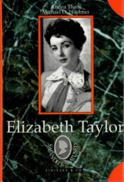 Elizabeth Taylor - Andrea Thain, Michael O. Huebner Elizabeth Taylor - Andrea Thain, Michael O. Huebner