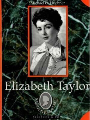 Elizabeth Taylor – Andrea Thain, Michael O. Huebner