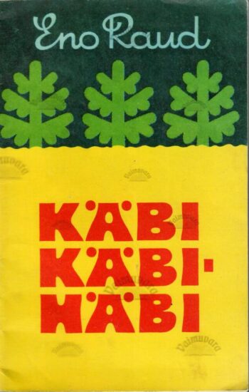 Käbi käbihäbi - Eno Raud Käbi käbihäbi - Eno Raud