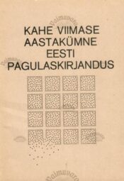 Kahe viimase aastakümne eesti pagulaskirjandus Kahe viimase aastakümne eesti pagulaskirjandus