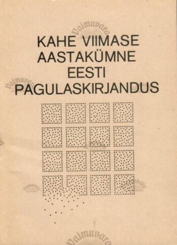 Kahe viimase aastakümne eesti pagulaskirjandus Kahe viimase aastakümne eesti pagulaskirjandus