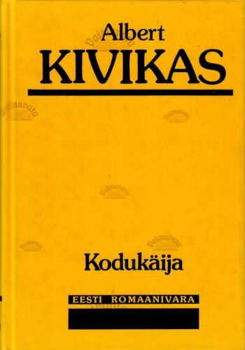 Kodukäija - Albert Kivikas Kodukäija - Albert Kivikas