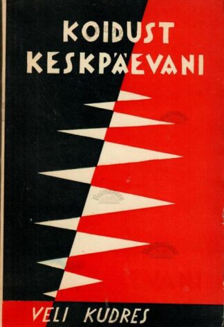 Koidust keskpäevani - Veli Kudres