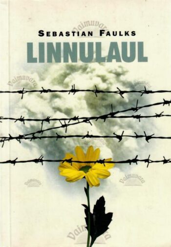 Linnulaul - Sebastian Faulks Linnulaul - Sebastian Faulks