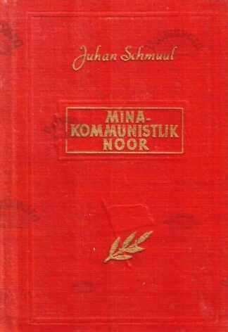 Mina - kommunistlik noor (poeem) - Juhan Schmuul, 1953