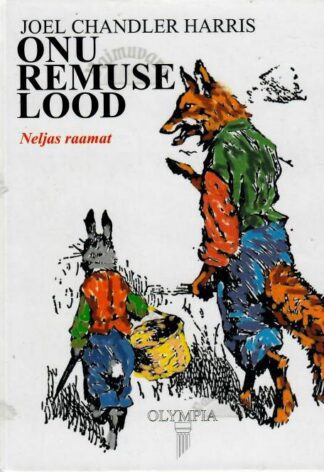 Onu Remuse lood. 4. raamat. - Joel Chandler Harris, 1997