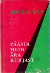 Päästa meid ära kurjast - Ain Kalmus Päästa meid ära kurjast - Ain Kalmus
