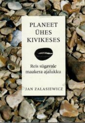 Planeet ühes kivikeses - Jan Zalasiewicz Planeet ühes kivikeses - Jan Zalasiewicz