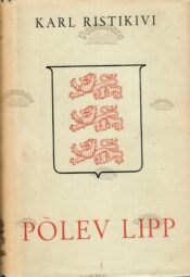 Põlev lipp - Karl Ristikivi Põlev lipp - Karl Ristikivi