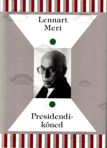 Presidendikõned - Lennart Meri Presidendikõned - Lennart Meri