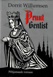 Pruut Gentist - Dorrit Willumsen Pruut Gentist - Dorrit Willumsen
