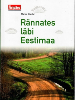 Rännates läbi Eestimaa – Marko Kaldur