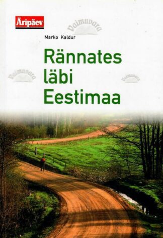 Rännates läbi Eestimaa - Marko Kaldur