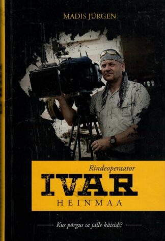 Rindeoperaator Ivar Heinmaa - Madis Jürgen