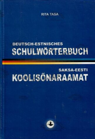 Saksa-eesti koolisõnaraamat / Deutsch-estnisches Schulwörterbuch