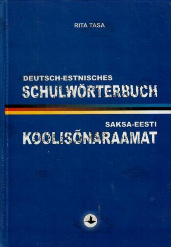 Saksa-eesti koolisõnaraamat / Deutsch-estnisches Schulwörterbuch