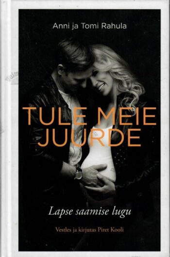 Tule meie juurde - Anni ja Tomi Rahula