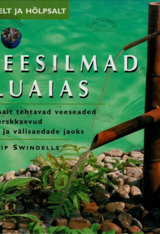 Veesilmad iluaias - Philip Swindells