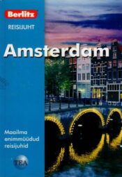Amsterdam. Berlitzi reisijuht - Lindsay Bennett Amsterdam. Berlitzi reisijuht - Lindsay Bennett
