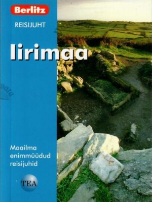 Iirimaa. Berlitzi reisijuht – Ken Bernstein, Donna Dailey, 2008