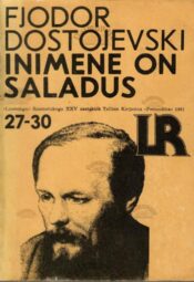 Inimene on saladus - Fjodor Dostojevski Inimene on saladus - Fjodor Dostojevski