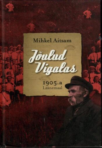 Jõulud Vigalas - Mihkel Aitsam Jõulud Vigalas - Mihkel Aitsam